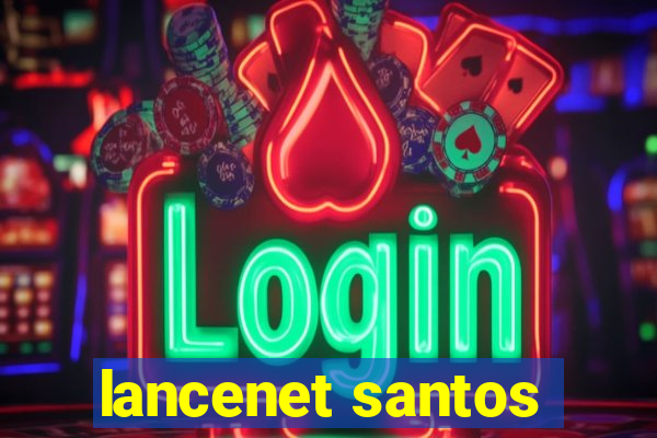 lancenet santos